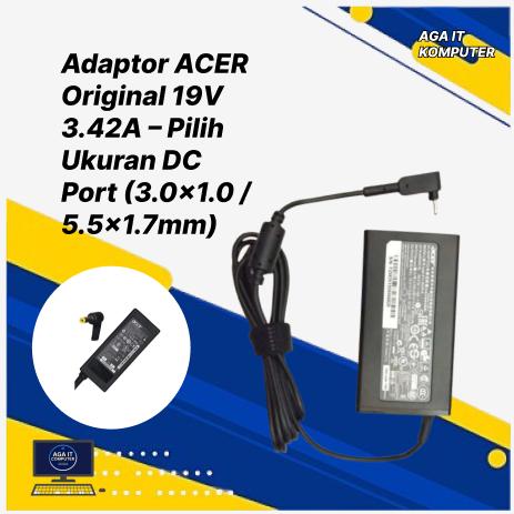 Acer Adaptor Laptop Original 19V 3.42A -  DC Port 5.5x1.7mm untuk Pengisian Daya Optimal Laptop