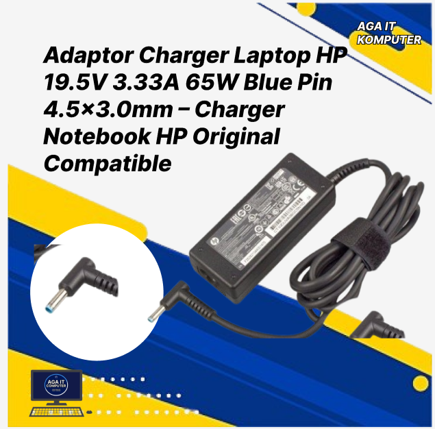 Adaptor Charger Laptop HP 19.5V 3.33A 65W Blue Pin 4.5x3.0mm – Charger Notebook HP Original Compatible