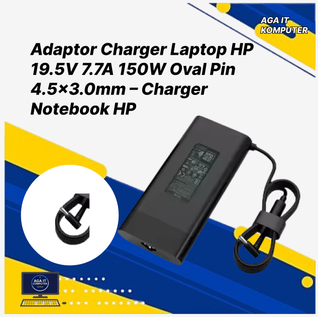 Adaptor Charger Laptop HP 19.5V 7.7A 150W Oval Pin 4.5x3.0mm – Charger Notebook HP