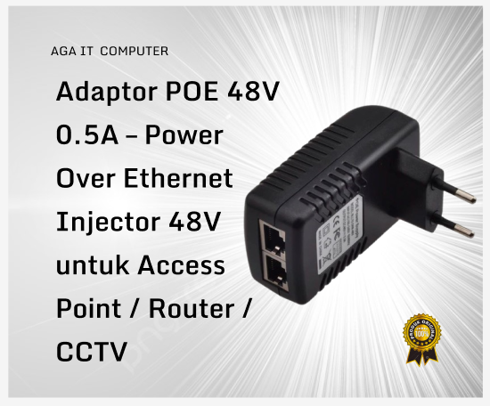 Adaptor POE 48V 0.5A – Power Over Ethernet Injector 48V untuk Access Point / Router / CCTV