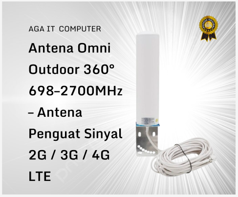 Antena Omni Outdoor 360° 698–2700MHz – Antena Penguat Sinyal 2G / 3G / 4G LTE