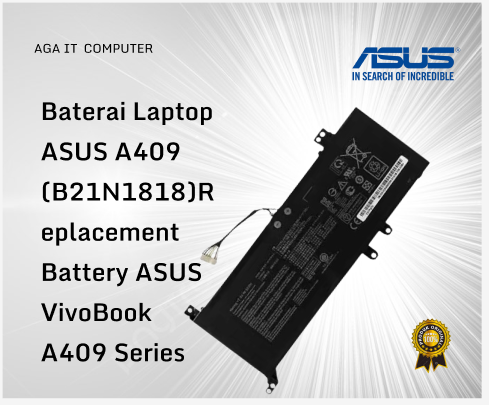 Baterai Laptop ASUS A409 (B21N1818) – Replacement Battery ASUS VivoBook A409 Series