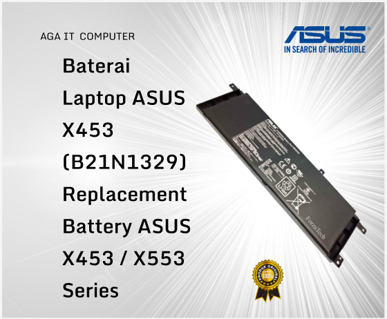 Baterai Laptop ASUS X453 (B21N1329) – Replacement Battery ASUS X453 / X553 Series
