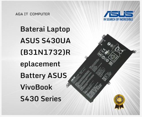 Baterai Laptop ASUSS S430UA (B31N1732) – Replacement Battery ASUS VivoBook S430 Series