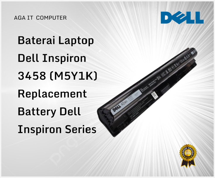 Baterai Laptop Dell Inspiron 3458 (M5Y1K) – Replacement Battery Dell Inspiron Series