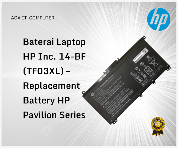Baterai Laptop HP Inc. 14-BF (TF03XL) – Replacement Battery HP Pavilion Series