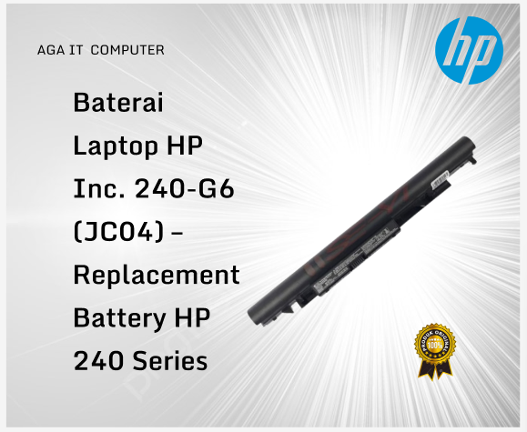 Baterai Laptop HP Inc. 240-G6 (JC04) – Replacement Battery HP 240 Series