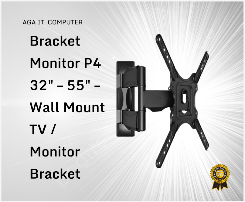 Bracket Monitor P4 32" – 55" – Wall Mount TV / Monitor Bracket