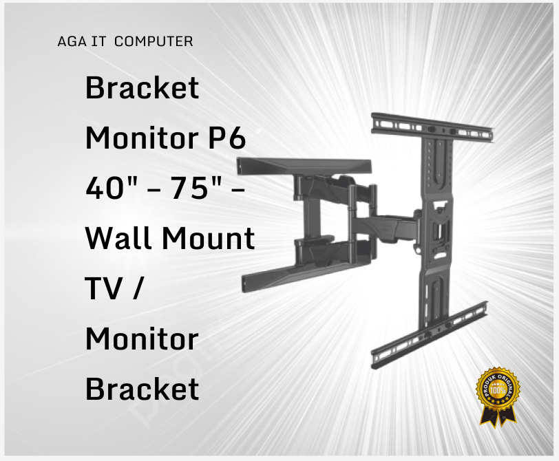 Bracket Monitor P6 40" – 75" – Wall Mount TV / Monitor Bracket
