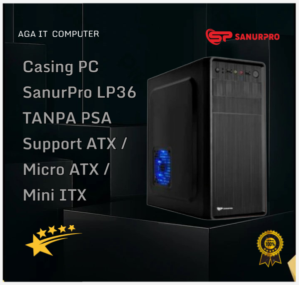 Casing PC SanurPro LP36 Tanpa PSU – Support ATX / Micro ATX / Mini ITX