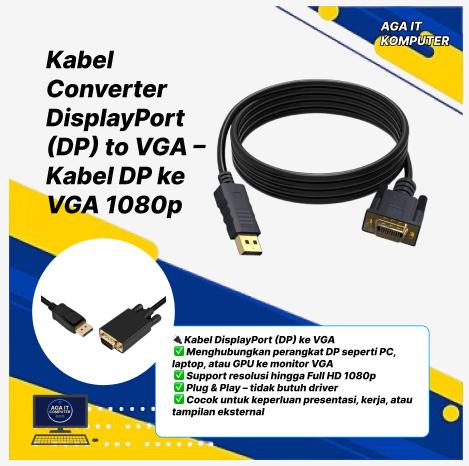 Kabel Converter DisplayPort (DP) to VGA – Kabel DP ke VGA 1080p