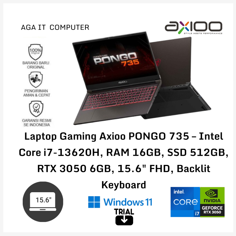Laptop Gaming Axioo PONGO 735 – Intel Core i7-13620H, RAM 16GB, SSD 512GB, RTX 3050 6GB, 15.6" FHD, Backlit Keyboard