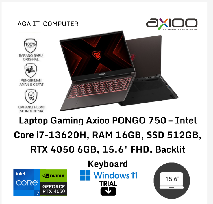 Laptop Gaming Axioo PONGO 750 – Intel Core i7-13620H, RAM 16GB, SSD 512GB, RTX 4050 6GB, 15.6" FHD, Backlit Keyboard